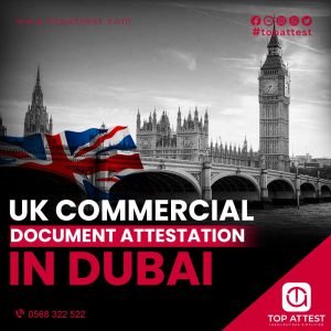UK Commercial Document Attestation in Dubai